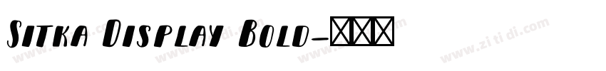 Sitka Display Bold字体转换
